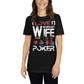 I Love It When My Wife Lets Me Play Poker T-Shirt