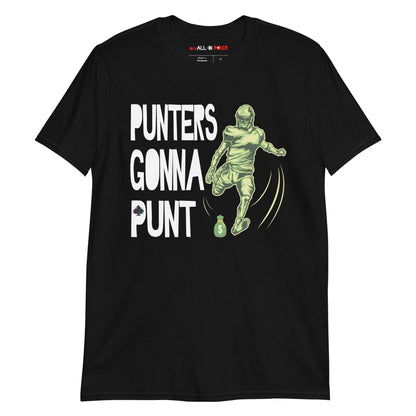 Punters Gonna Punt T-Shirt