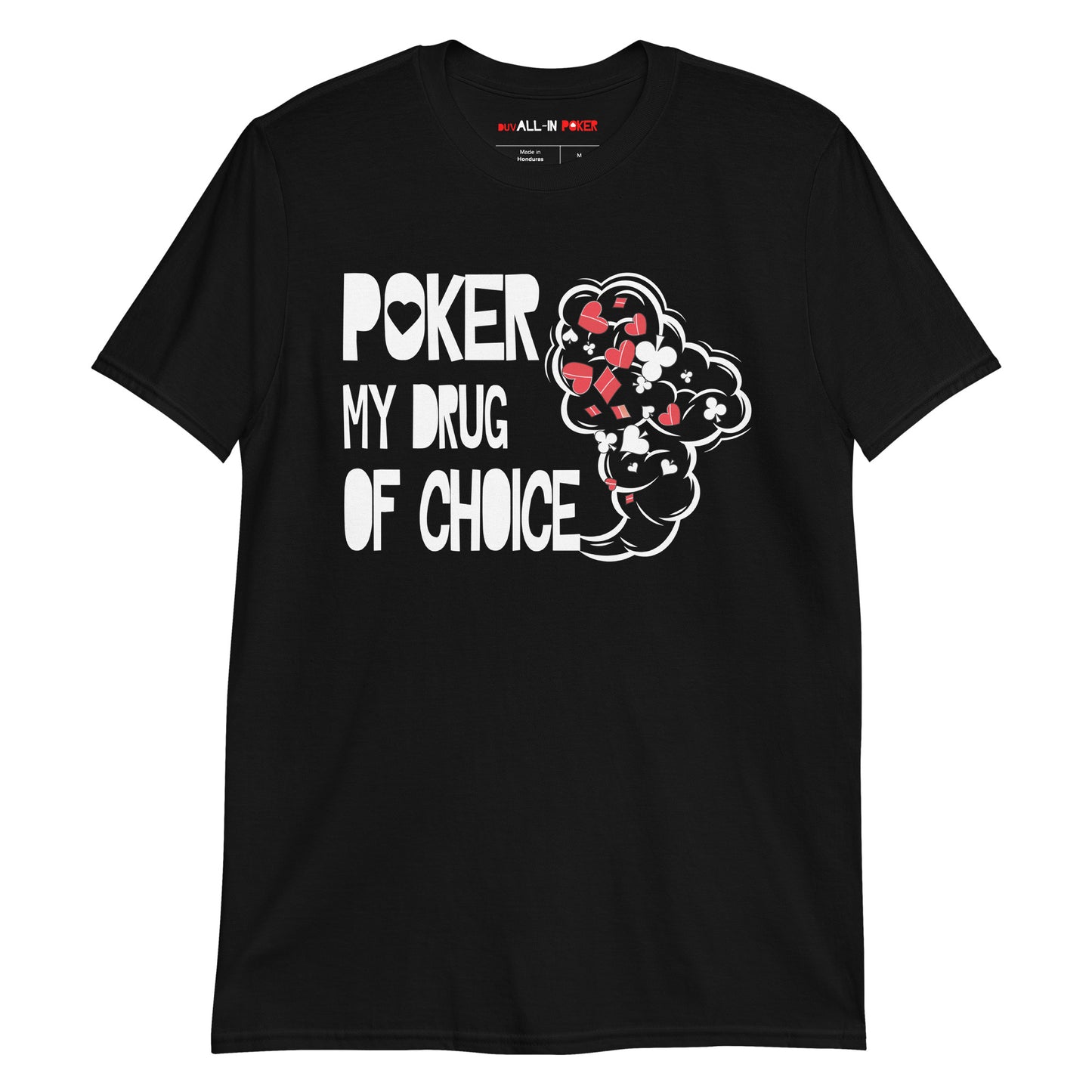 Poker My Drug of Choice T-Shirt