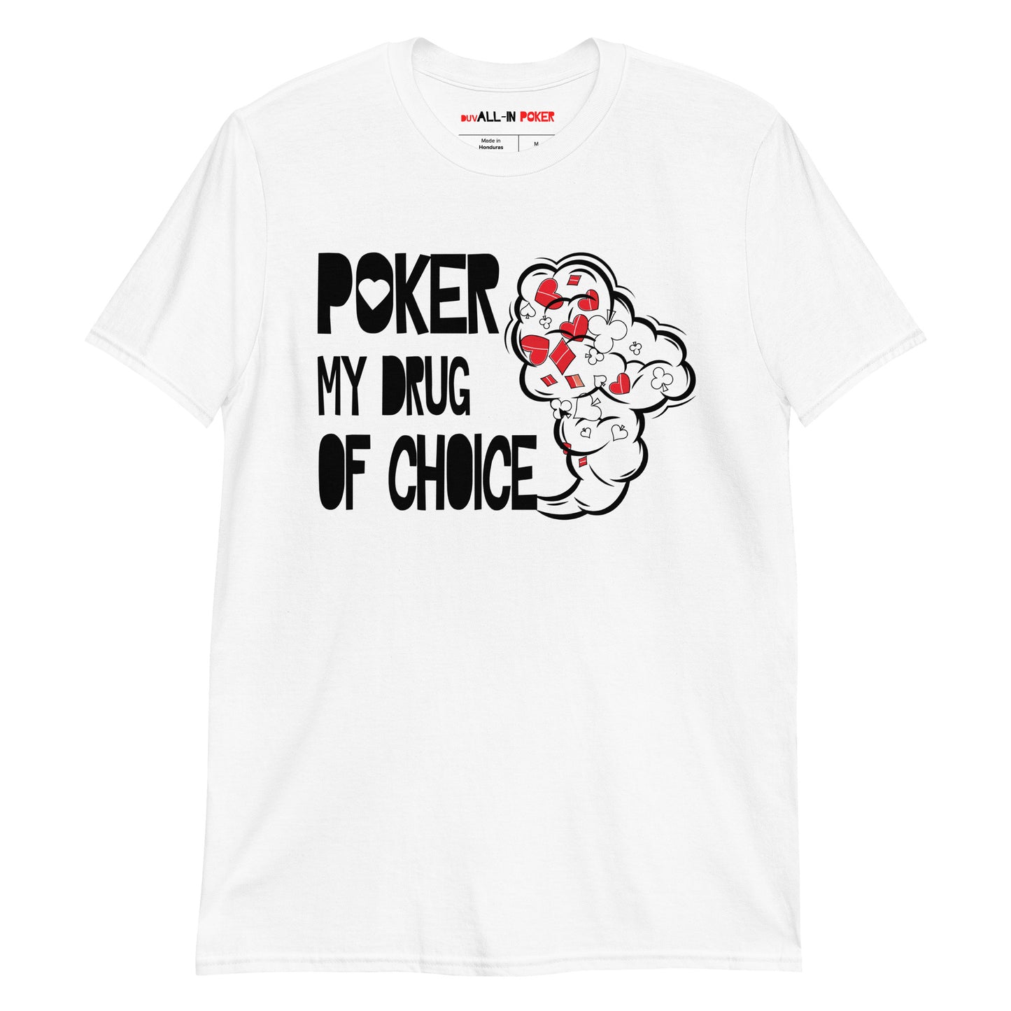 Poker My Drug of Choice T-Shirt