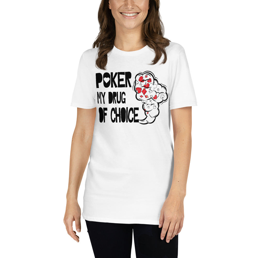 Poker My Drug of Choice T-Shirt