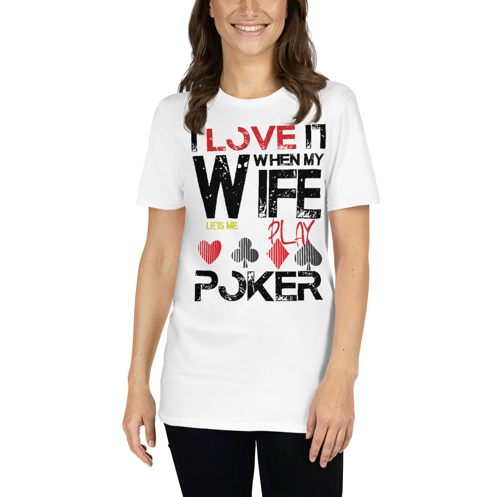 I Love It When My Wife Let's Me Play Poker Funny Poker Shirt - TeeUni